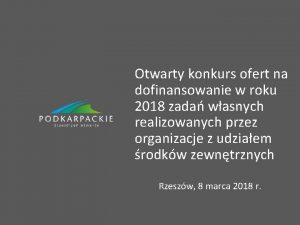 Otwarty konkurs ofert na dofinansowanie w roku 2018