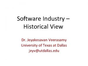 Software Industry Historical View Dr Jeyakesavan Veerasamy University