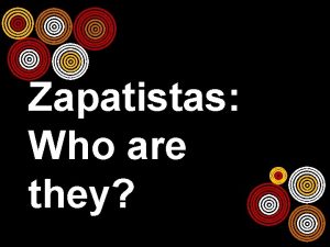 Zapatistas Who are they Who are the Zapatistas