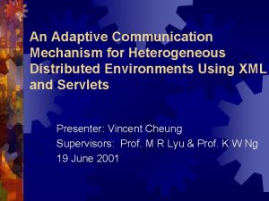 An Adaptive Communication Mechanism for Heterogeneous Distributed Environments