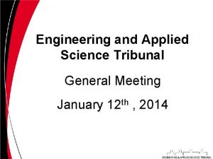 Engineering and Applied Science Tribunal General Meeting January