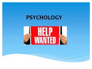 PSYCHOLOGY OUR PROGRAM Currently 5 fulltime faculty All