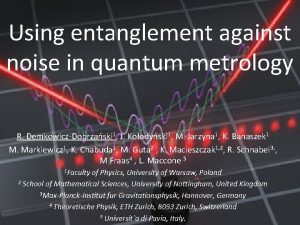 Using entanglement against noise in quantum metrology R