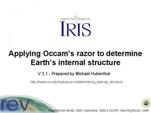 Applying Occams razor to determine Earths internal structure