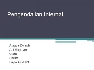 Pengendalian Internal Athaya Dwinda Arif Rahman Clara Herlita