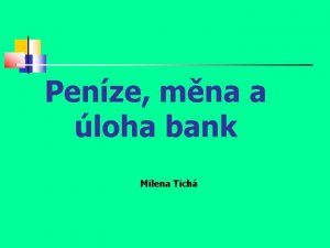 Penze mna a loha bank Milena Tich Penze