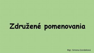 Zdruen pomenovania Mgr Simona Gondekov T ist skutonos