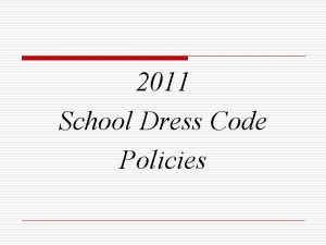 2011 School Dress Code Policies School Dress Code