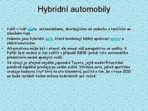 Hybridn automobily tv v tv rstu automobilismu zhorujcmu