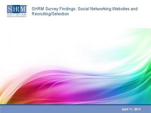 SHRM Survey Findings Social Networking Websites and RecruitingSelection