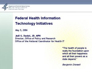 Federal Health Information Technology Initiatives May 5 2006