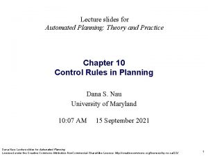 Lecture slides for Automated Planning Theory and Practice