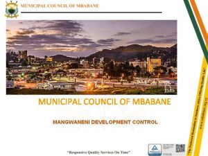 MUNICIPAL COUNCIL OF MBABANE MANGWANENI DEVELOPMENT CONTROL MANGWANENI