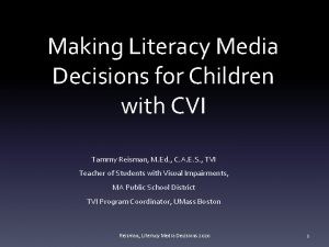 Making Literacy Media Decisions for Children with CVI