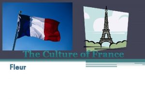 The Culture of France Fleur What Is Culture