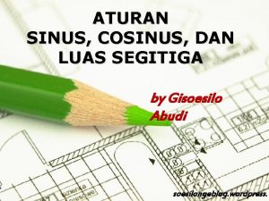 ATURAN SINUS COSINUS DAN LUAS SEGITIGA by Gisoesilo