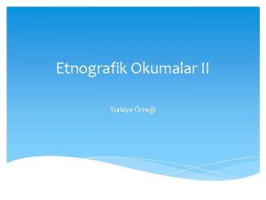 Etnografik Okumalar II Trkiye rnei Trkiyede halkbilim tarihesi