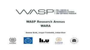 WASP Research Arenas WARA Gunnar Bark Jesper Tordenlid