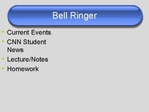 Bell Ringer Current Events CNN Student News LectureNotes