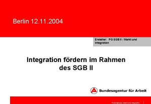 Berlin 12 11 2004 Ersteller PG SGB II