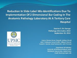 Reduction In Slide Label MisIdentifications Due To Implementation