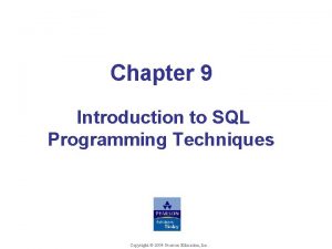 Chapter 9 Introduction to SQL Programming Techniques Shamkant