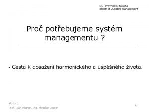 MU Prvnick fakulta pedmt Osobn management Pro potebujeme