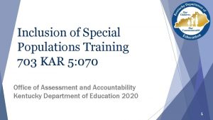 Inclusion of Special Populations Training 703 KAR 5