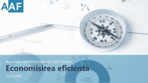 AAF Asociaia Administratorilor de Fonduri Economisirea eficienta 25022020