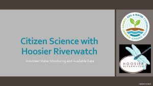 Citizen Science with Hoosier Riverwatch Volunteer Water Monitoring