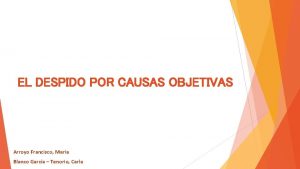 EL DESPIDO POR CAUSAS OBJETIVAS Arroyo Francisco Mara