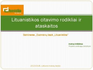 Lituanistikos citavimo rodikliai ir ataskaitos Seminaras Duomen baz