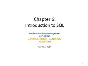 Chapter 6 Introduction to SQL Modern Database Management