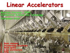 Linear Accelerators Maurizio Vretenar CERN Accelerator Science and