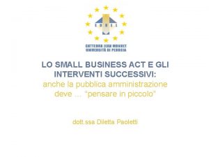 LO SMALL BUSINESS ACT E GLI INTERVENTI SUCCESSIVI