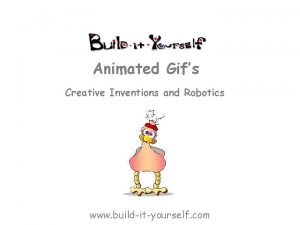 Animated Gifs Creative Inventions and Robotics www buildityourself