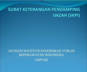 SURAT KETERANGAN PENDAMPING IJAZAH SKPI ASOSIASI INSTITUSI PENDIDIKAN