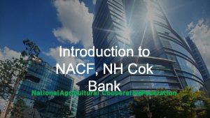1 Introducing NACF 1 2 3 Overview History