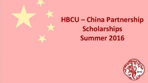 HBCU China Partnership Scholarships Summer 2016 HBCU China