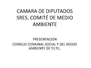 CAMARA DE DIPUTADOS SRES COMIT DE MEDIO AMBIENTE