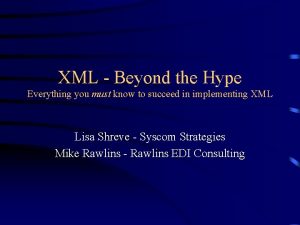 XML Beyond the Hype Everything you must know