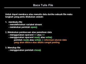 Baca Tulis File Untuk dapat membaca atau menulis