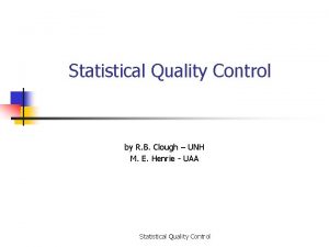 Statistical Quality Control by R B Clough UNH