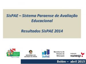 Sis PAE Sistema Paraense de Avaliao Educacional Resultados