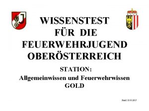 WISSENSTEST FR DIE FEUERWEHRJUGEND OBERSTERREICH STATION Allgemeinwissen und