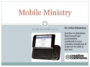 Mobile Ministry ICCMEUROPE 2011 By John Edmiston feel