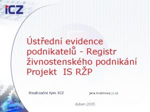 stedn evidence podnikatel Registr ivnostenskho podnikn Projekt IS