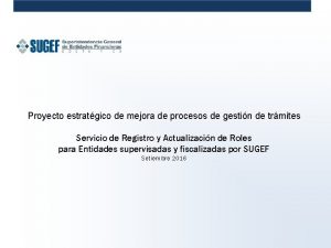 Proyecto estratgico de mejora de procesos de gestin