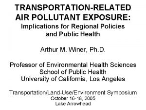 TRANSPORTATIONRELATED AIR POLLUTANT EXPOSURE Implications for Regional Policies