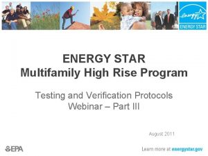 ENERGY STAR Multifamily High Rise Program Testing and